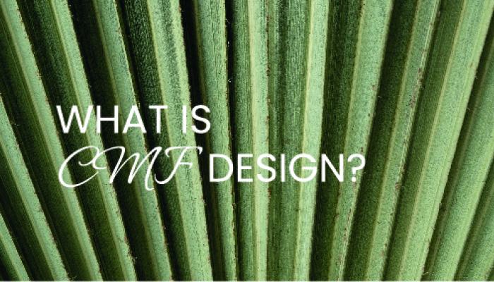 What is CMF Design?