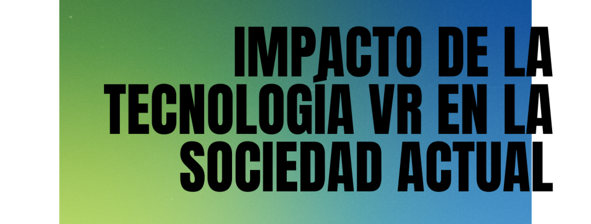 CHARLA PRÁCTICA - TECNOLOGÍA VR