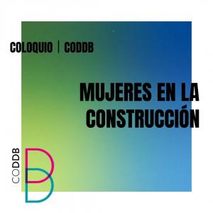 Coloquio - Mujeres en la construcción