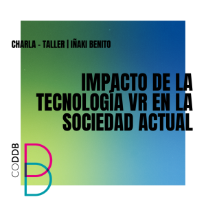 CHARLA PRÁCTICA - TECNOLOGÍA VR