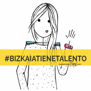 #BIZKAIATIENETALENTO